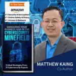 Matthew Kaing Best Selling Author & Cybersecurity Consultnat
